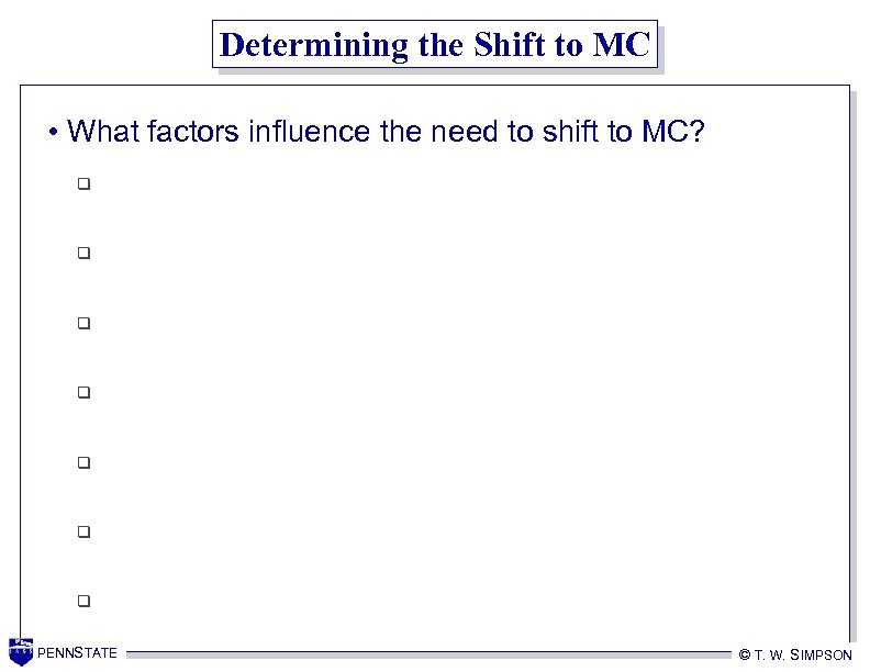 Determining the Shift to MC • What factors influence the need to shift to