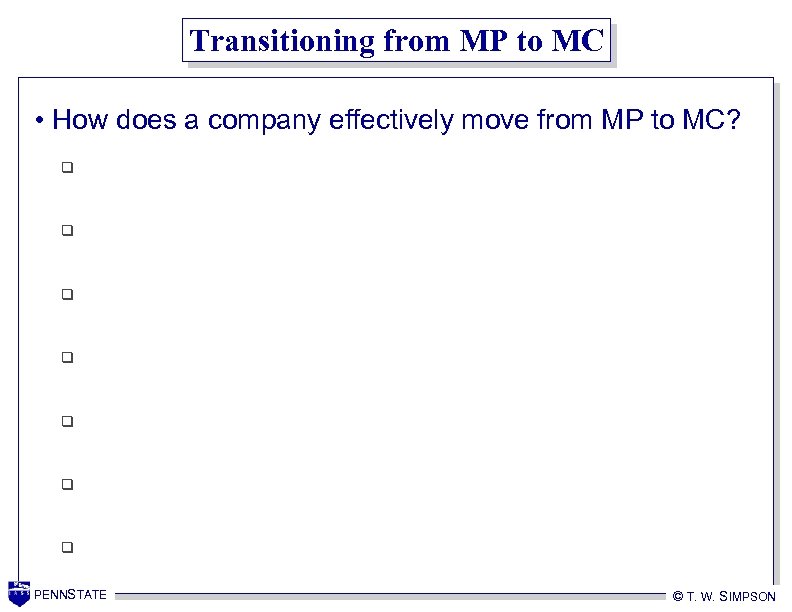Transitioning from MP to MC • How does a company effectively move from MP