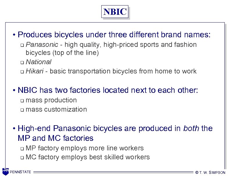 NBIC • Produces bicycles under three different brand names: Panasonic - high quality, high-priced