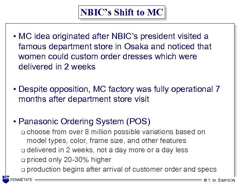 NBIC’s Shift to MC • MC idea originated after NBIC’s president visited a famous
