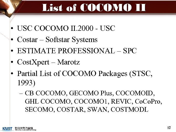  • • • List of COCOMO II Packages USC COCOMO II. 2000 -
