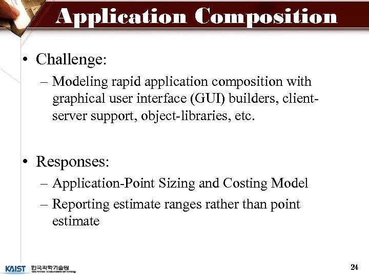 Application Composition Model • Challenge: – Modeling rapid application composition with graphical user interface