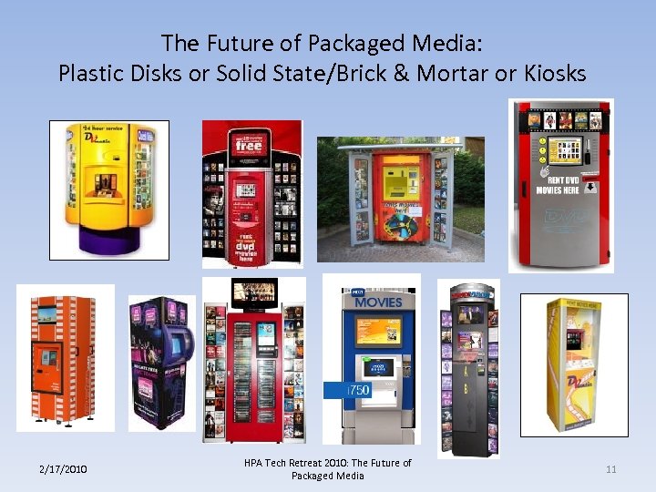 The Future of Packaged Media: Plastic Disks or Solid State/Brick & Mortar or Kiosks
