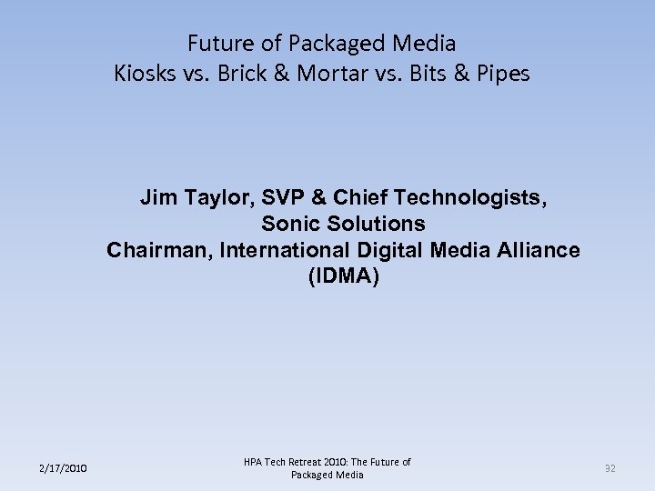 Future of Packaged Media Kiosks vs. Brick & Mortar vs. Bits & Pipes Jim