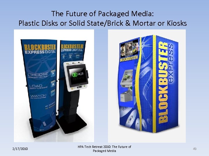 The Future of Packaged Media: Plastic Disks or Solid State/Brick & Mortar or Kiosks