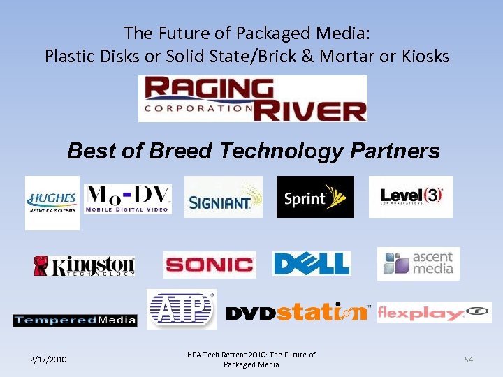 The Future of Packaged Media: Plastic Disks or Solid State/Brick & Mortar or Kiosks