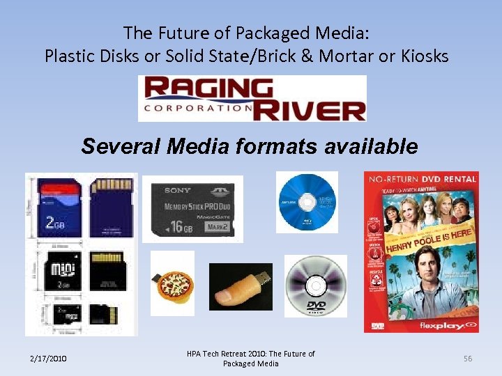 The Future of Packaged Media: Plastic Disks or Solid State/Brick & Mortar or Kiosks