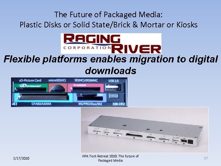 The Future of Packaged Media: Plastic Disks or Solid State/Brick & Mortar or Kiosks
