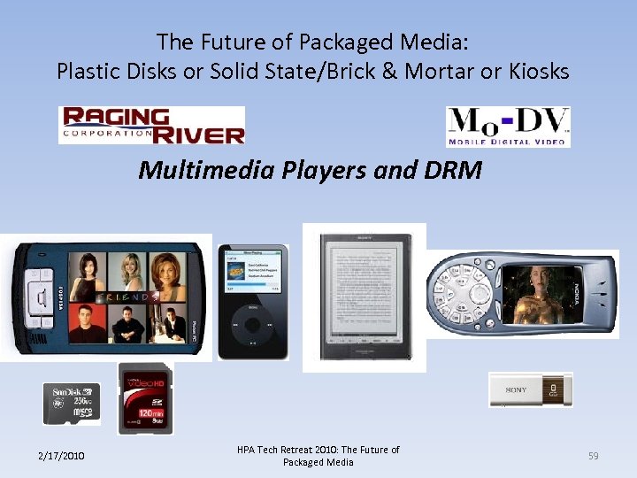 The Future of Packaged Media: Plastic Disks or Solid State/Brick & Mortar or Kiosks