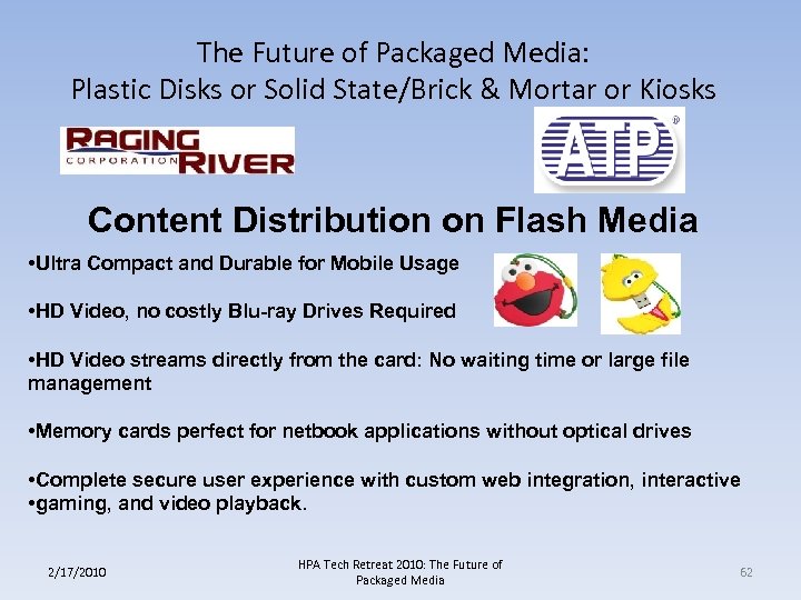 The Future of Packaged Media: Plastic Disks or Solid State/Brick & Mortar or Kiosks