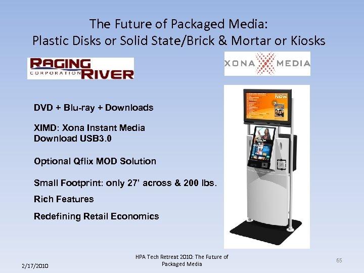 The Future of Packaged Media: Plastic Disks or Solid State/Brick & Mortar or Kiosks