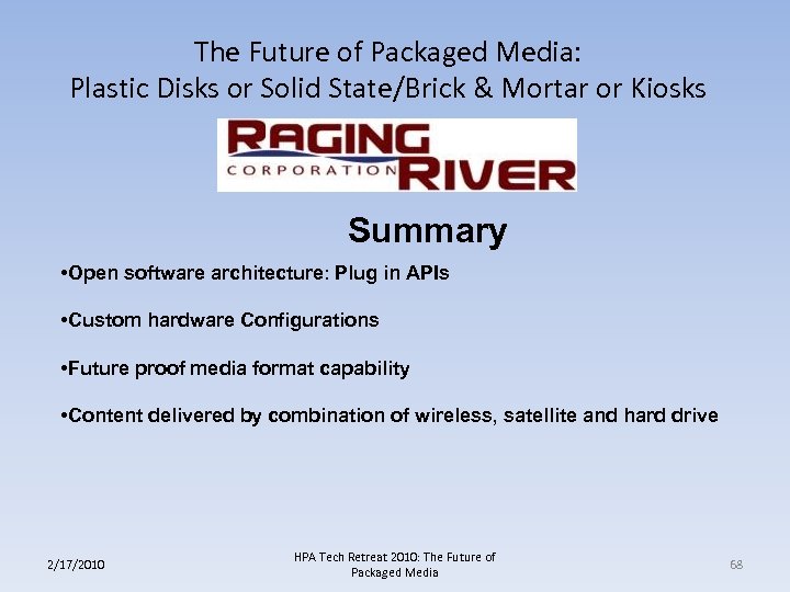 The Future of Packaged Media: Plastic Disks or Solid State/Brick & Mortar or Kiosks