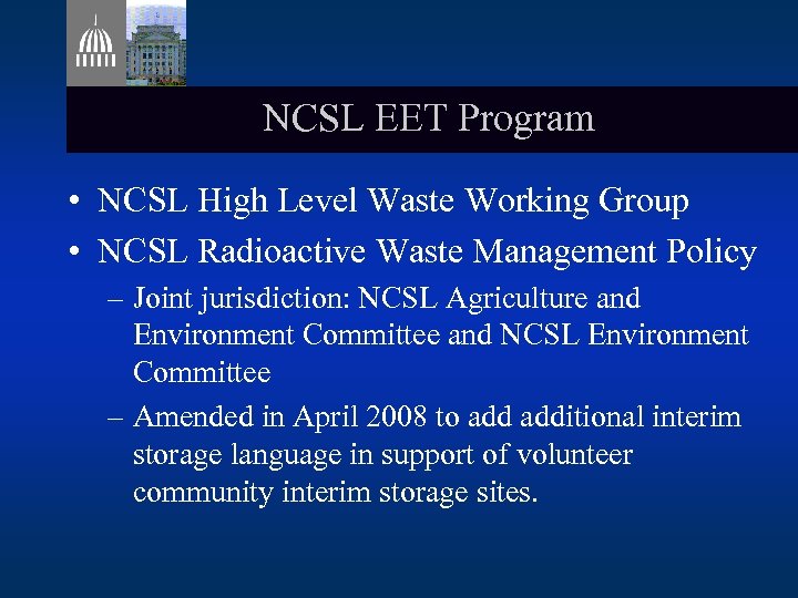 NCSL EET Program • NCSL High Level Waste Working Group • NCSL Radioactive Waste