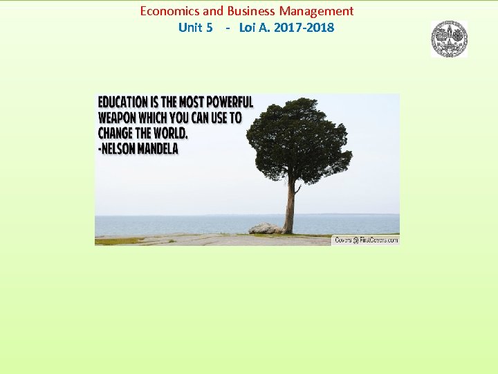 Economics and Business Management Unit 5 - Loi A. 2017 -2018 