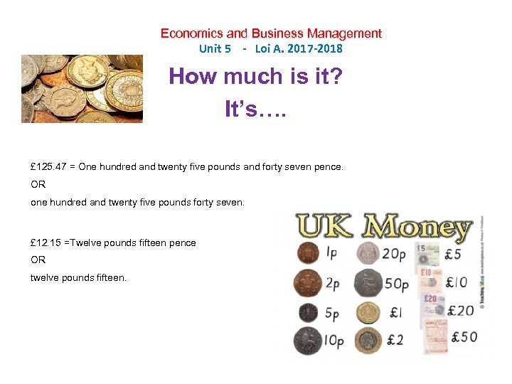 Economics and Business Management Unit 5 - Loi A. 2017 -2018 How much is