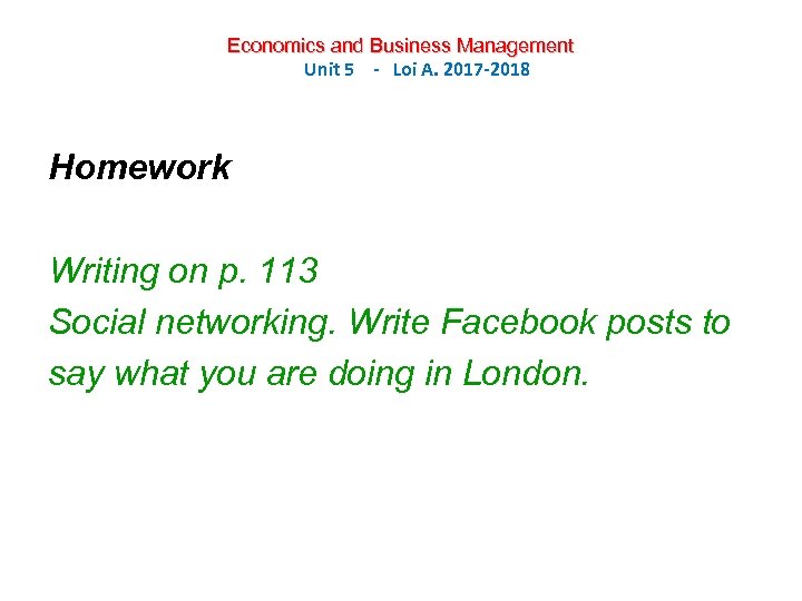 Economics and Business Management Unit 5 - Loi A. 2017 -2018 Homework Writing on