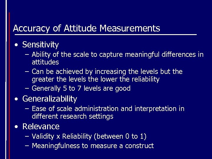 Accuracy of Attitude Measurements • Sensitivity – Ability of the scale to capture meaningful