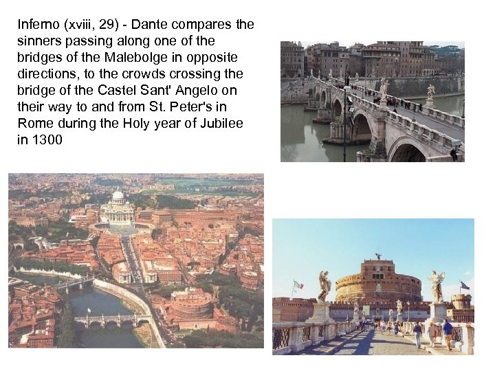 Inferno (xviii, 29) - Dante compares the sinners passing along one of the bridges