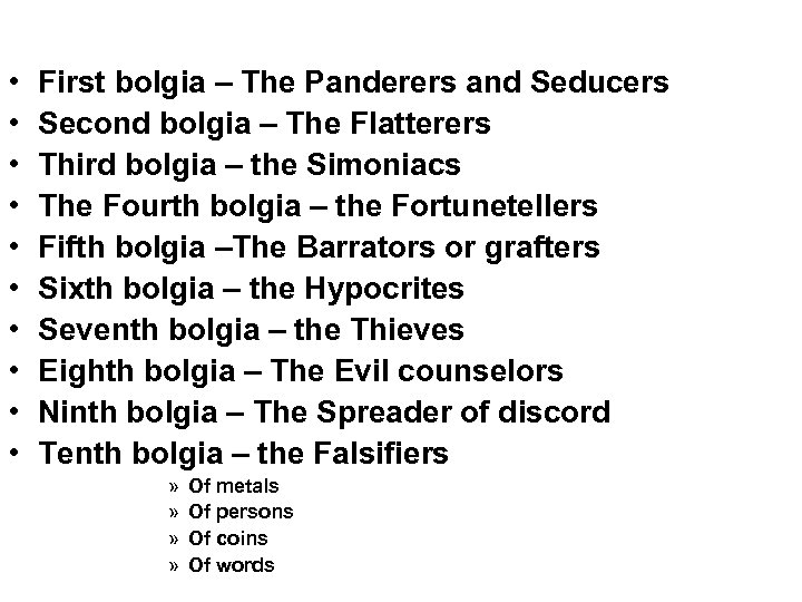  • • • First bolgia – The Panderers and Seducers Second bolgia –