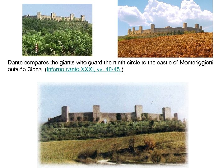 Dante compares the giants who guard the ninth circle to the castle of Monteriggioni