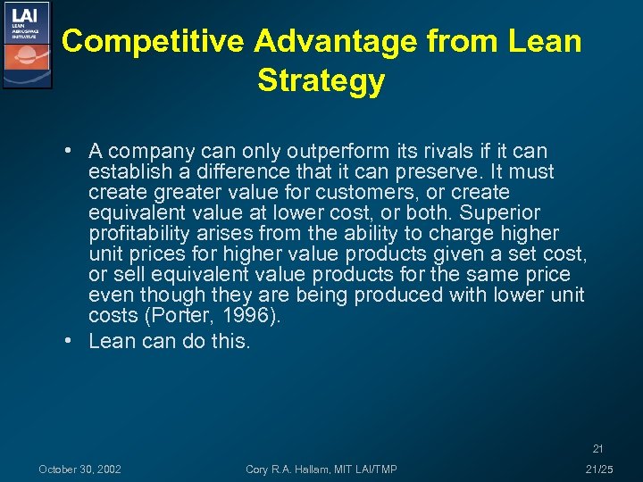 Competitive Advantage from Lean Strategy • A company can only outperform its rivals if