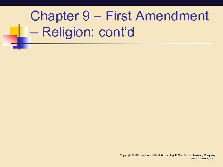Chapter 9 – First Amendment – Religion: cont’d 