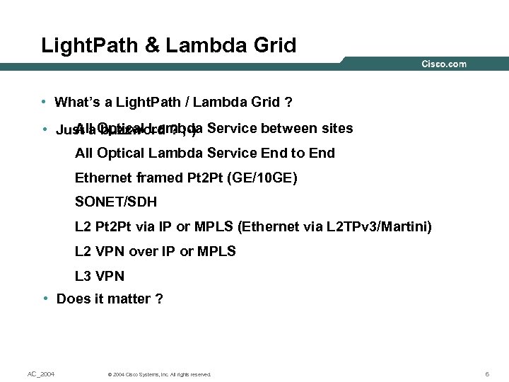 Light. Path & Lambda Grid • What’s a Light. Path / Lambda Grid ?
