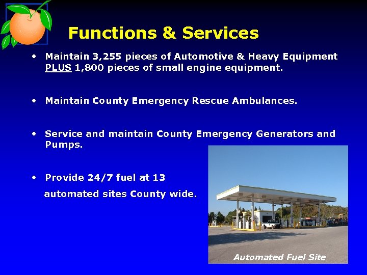 Functions & Services • Maintain 3, 255 pieces of Automotive & Heavy Equipment PLUS