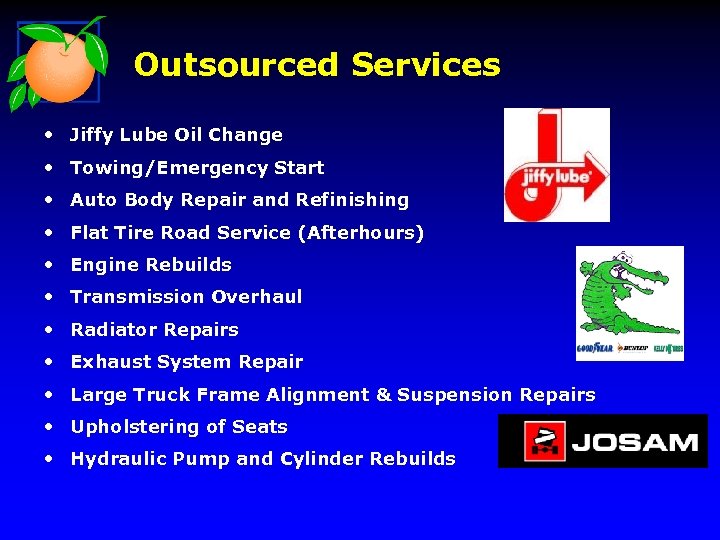 Outsourced Services • Jiffy Lube Oil Change • Towing/Emergency Start • Auto Body Repair