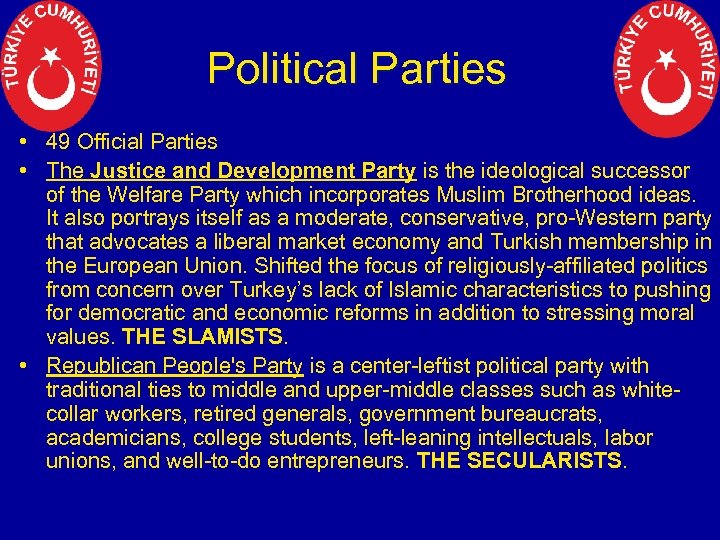 Political Parties • 49 Official Parties • The Justice and Development Party is the