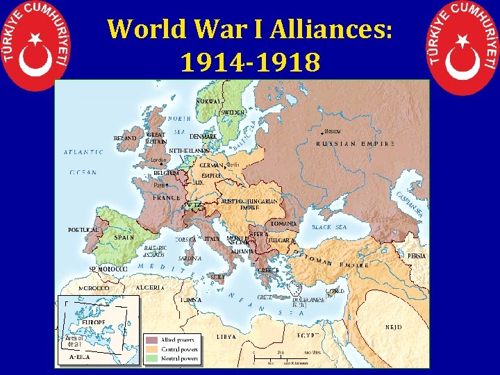 World War I Alliances: 1914 -1918 