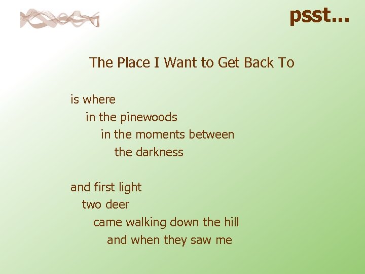 psst. . . The Place I Want to Get Back To is where in