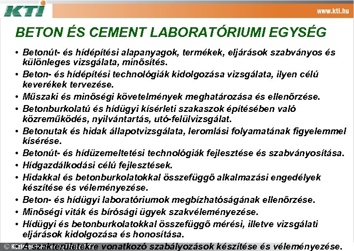 BETON ÉS CEMENT LABORATÓRIUMI EGYSÉG • Betonút- és hídépítési alapanyagok, termékek, eljárások szabványos és