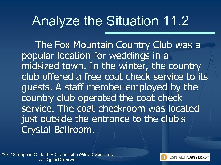 Analyze the Situation 11. 2 The Fox Mountain Country Club was a popular location