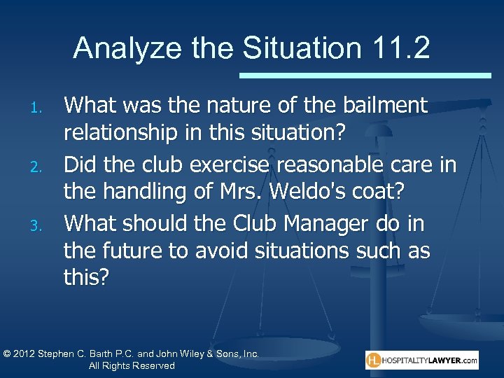 Analyze the Situation 11. 2 1. 2. 3. What was the nature of the