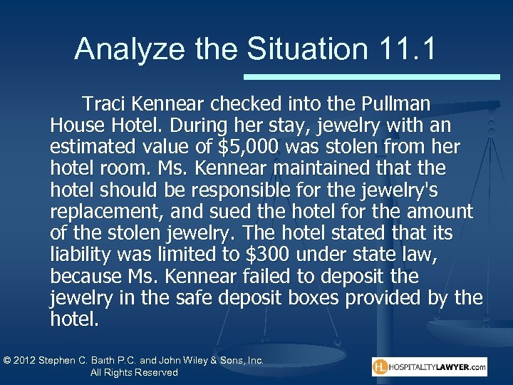 Analyze the Situation 11. 1 Traci Kennear checked into the Pullman House Hotel. During