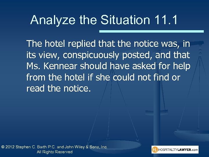 Analyze the Situation 11. 1 The hotel replied that the notice was, in its