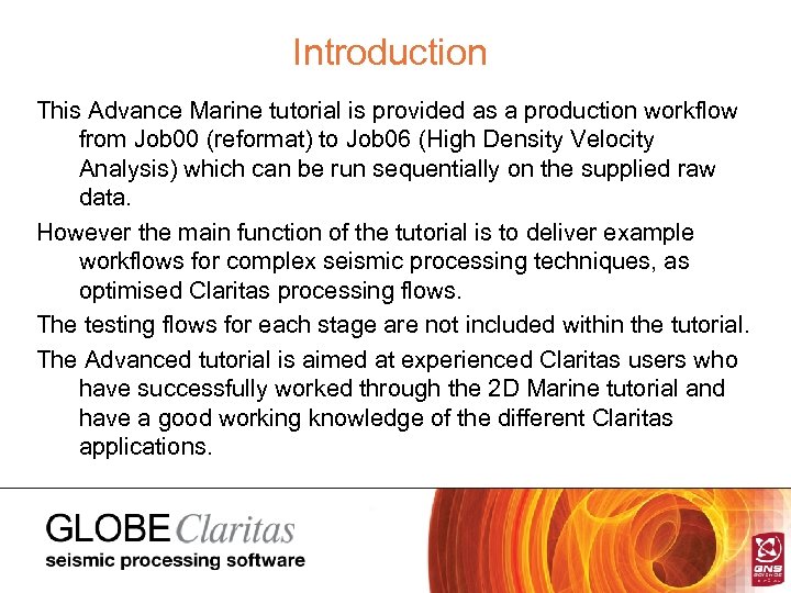 Introduction This Advance Marine tutorial is provided as a production workflow from Job 00