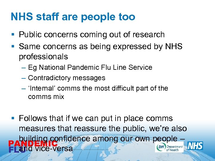 NHS staff are people too § Public concerns coming out of research § Same
