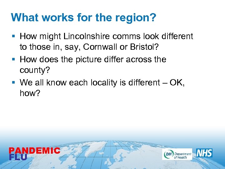 What works for the region? § How might Lincolnshire comms look different to those