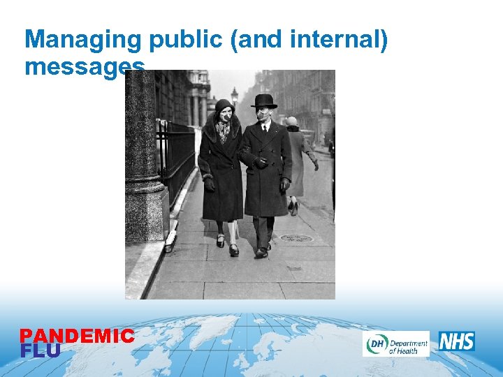 Managing public (and internal) messages PANDEMIC FLU 