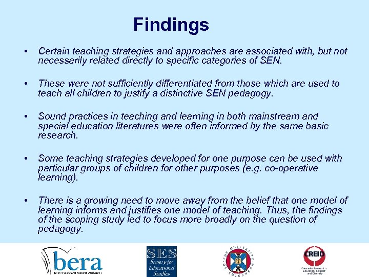 Findings • Certain teaching strategies and approaches are associated with, but not necessarily related