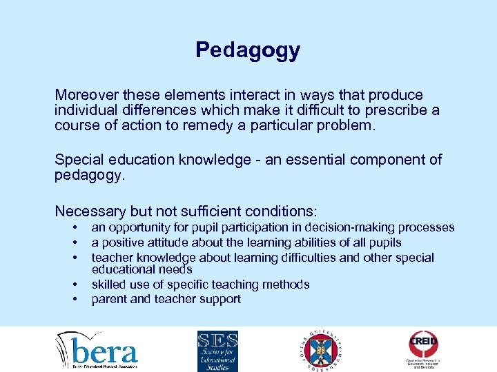 Pedagogy Moreover these elements interact in ways that produce individual differences which make it