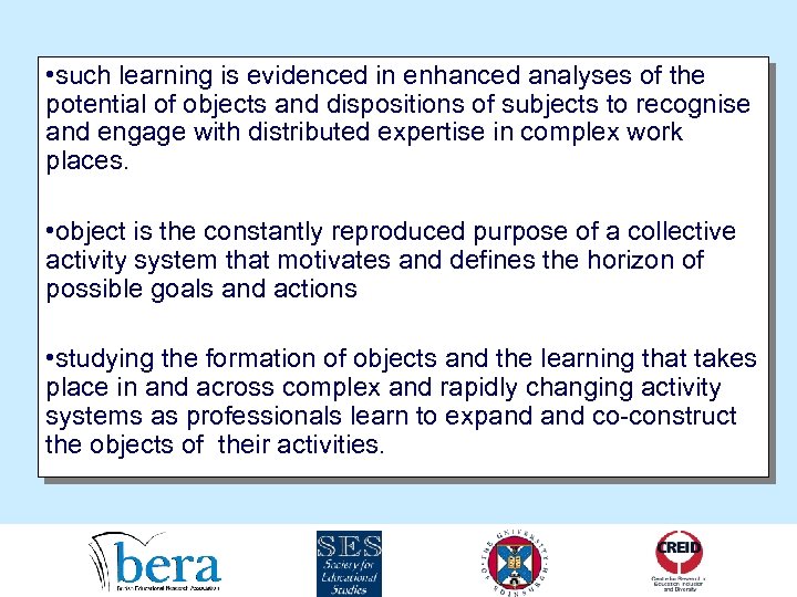  • such learning is evidenced in enhanced analyses of the potential of objects