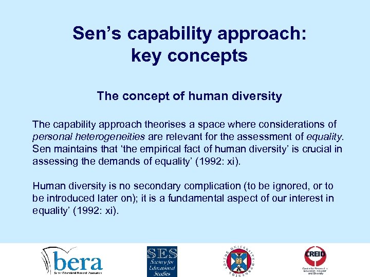 Sen’s capability approach: key concepts The concept of human diversity The capability approach theorises