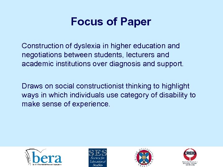 Focus of Paper Construction of dyslexia in higher education and negotiations between students, lecturers