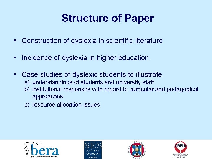 Structure of Paper • Construction of dyslexia in scientific literature • Incidence of dyslexia