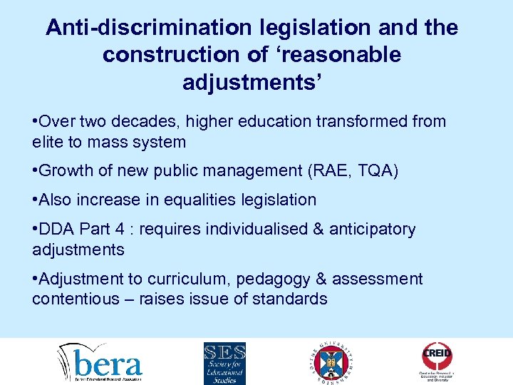 Anti-discrimination legislation and the construction of ‘reasonable adjustments’ • Over two decades, higher education