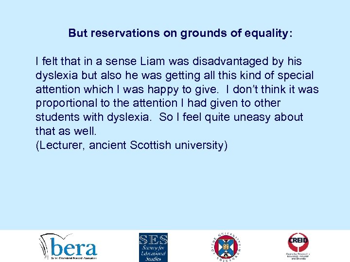 But reservations on grounds of equality: I felt that in a sense Liam was