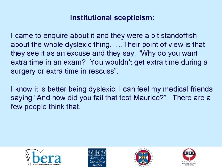Institutional scepticism: I came to enquire about it and they were a bit standoffish